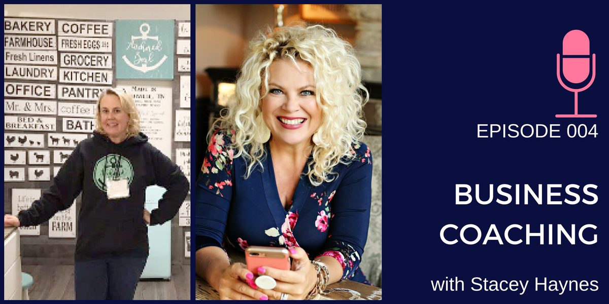 004: Business Coaching with Stacey Haynes