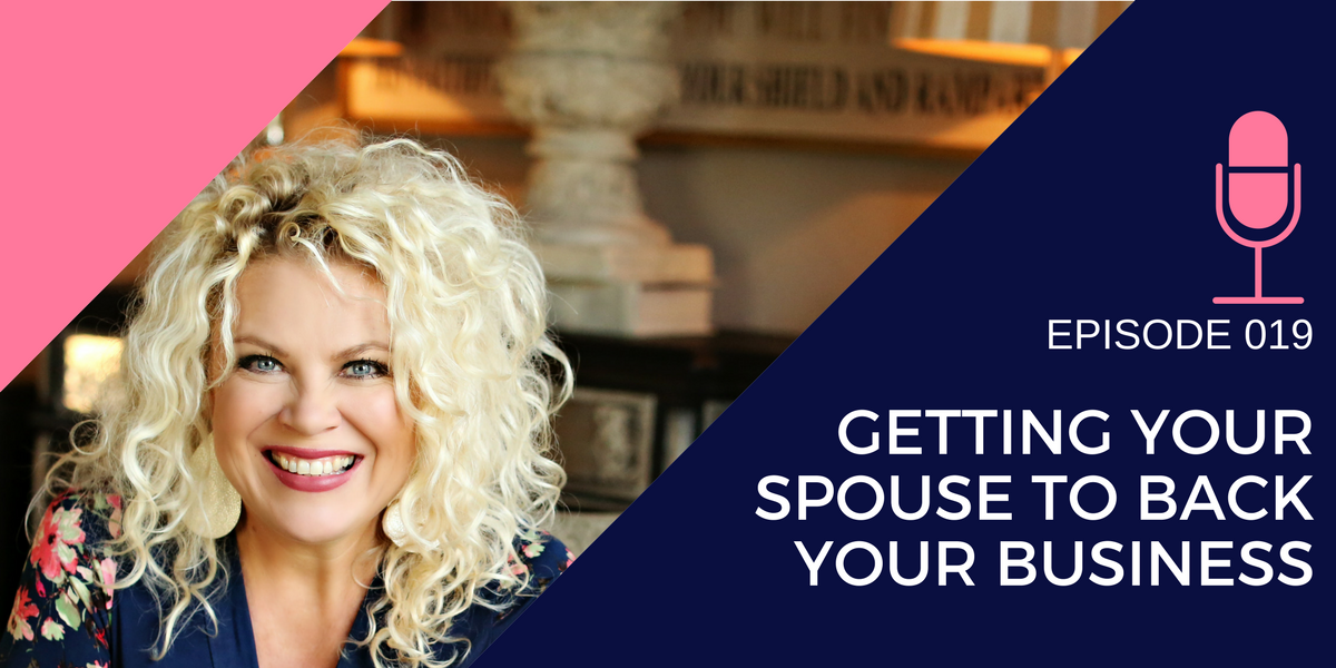 019: Getting Your Spouse to Back Your Business