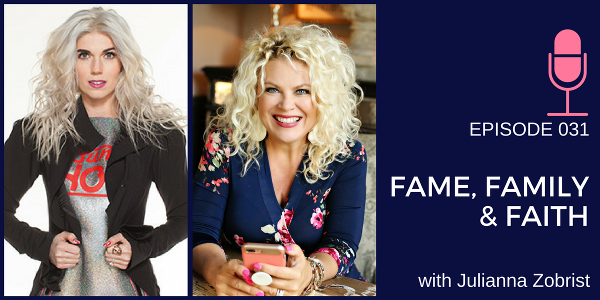 031: Fame, Family & Faith with Julianna Zobrist