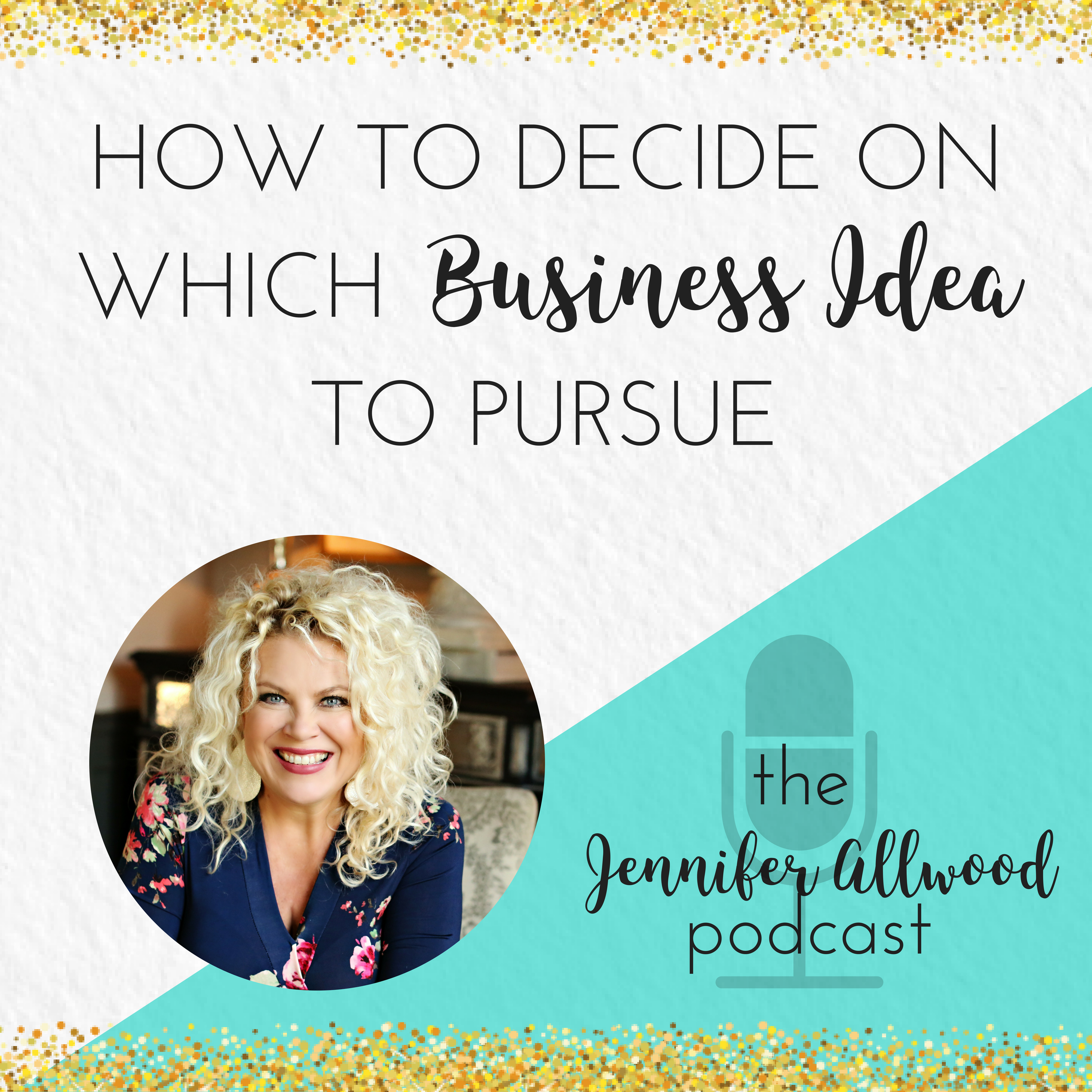 042: How to Decide on which Business Idea to Pursue