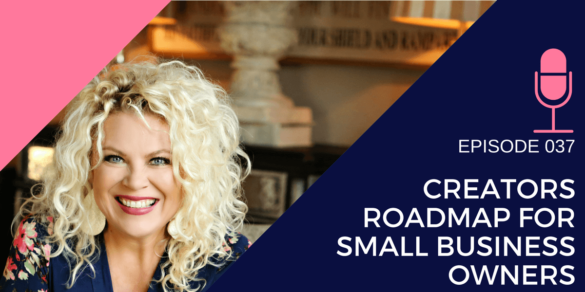 037: Creators Roadmap for Small Business Owners