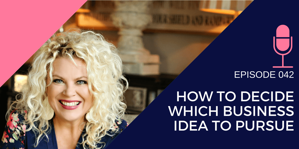 042: How to Decide on which Creative Business Idea & Talent to Pursue