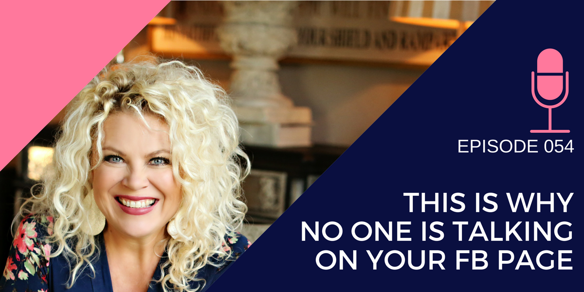 054: Why No One is Talking on your Facebook Business Page