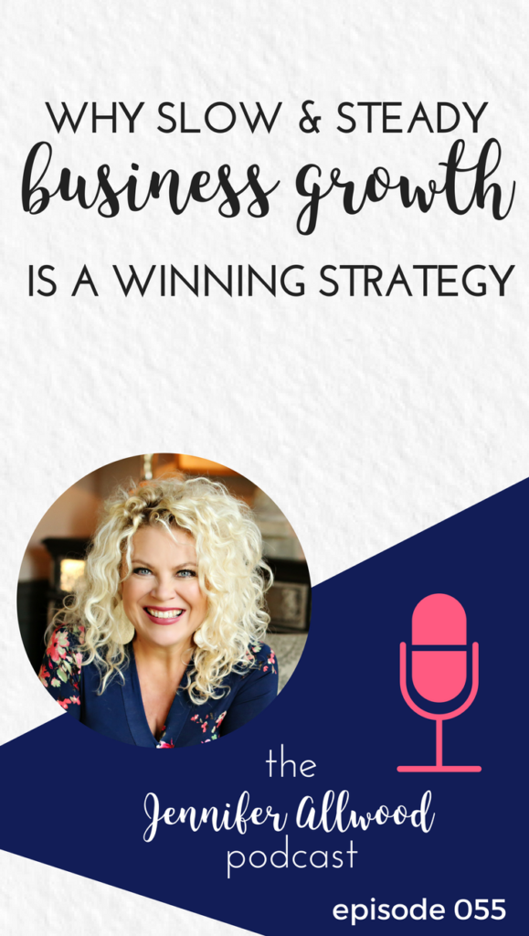Why a slow and steady business approach will win the race | Jennifer Allwood #Podcast #business #encouragement #strategy #socialmedia