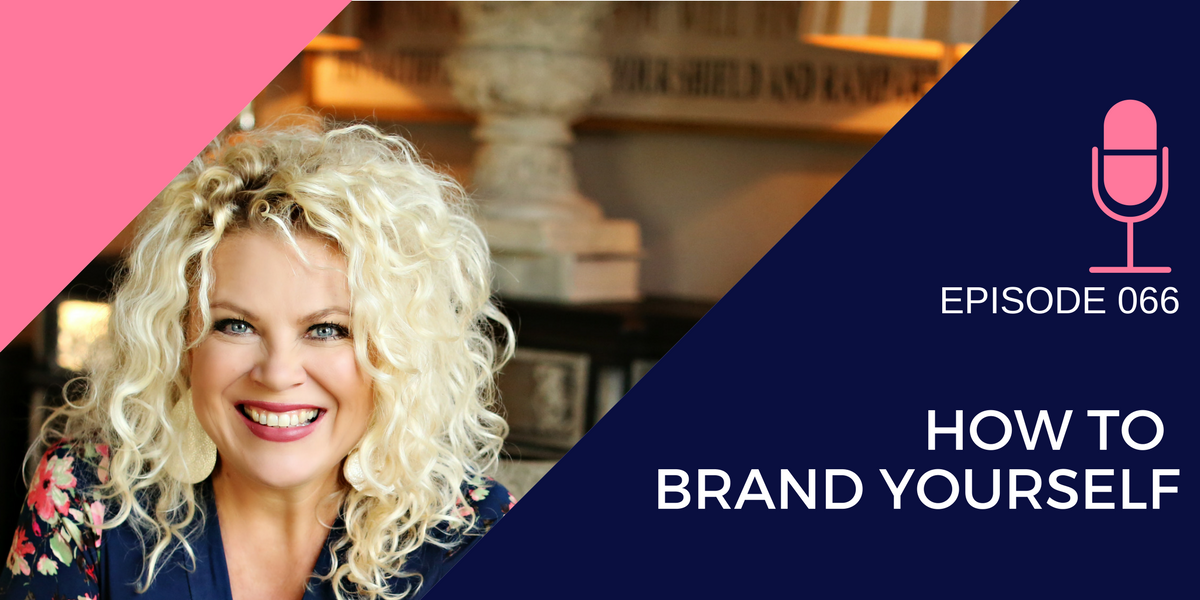 066: How to Brand Yourself