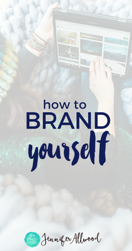 How to Brand Yourself by Jennifer Allwood | Podcast | Business Tips | Branding Guide | Tips for working with Brands | Sponsored Content | Lifestyle Brands | Small Business Marketing #businesstips 