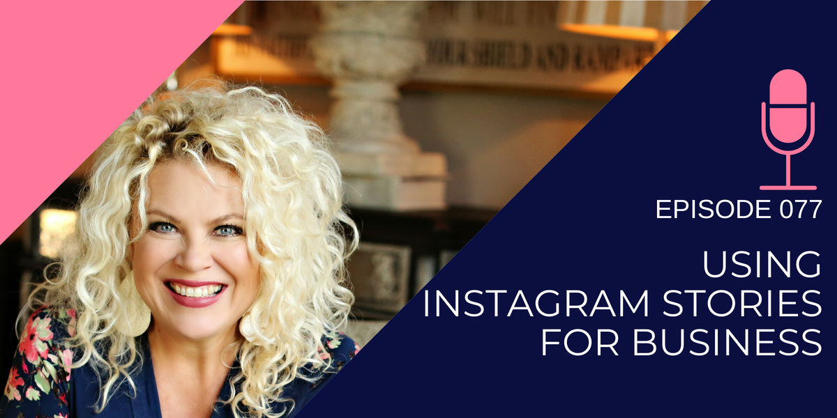 077: Using Instagram Stories for Business