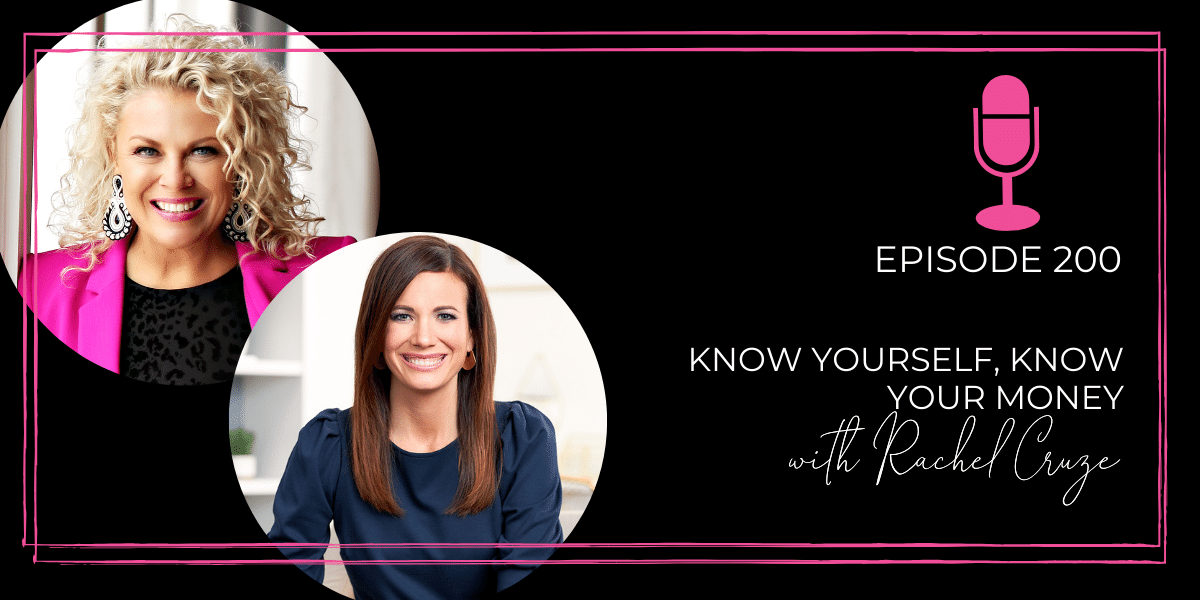 Episode 200: Know Yourself, Know Your Money with Rachel Cruze