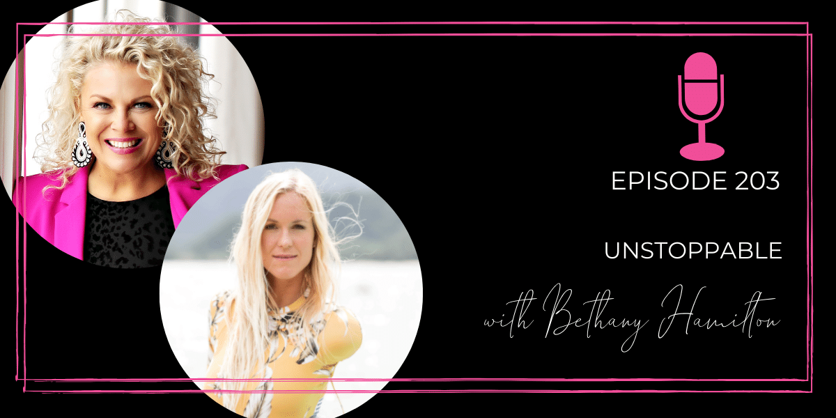 Episode 203: Unstoppable With Bethany Hamilton