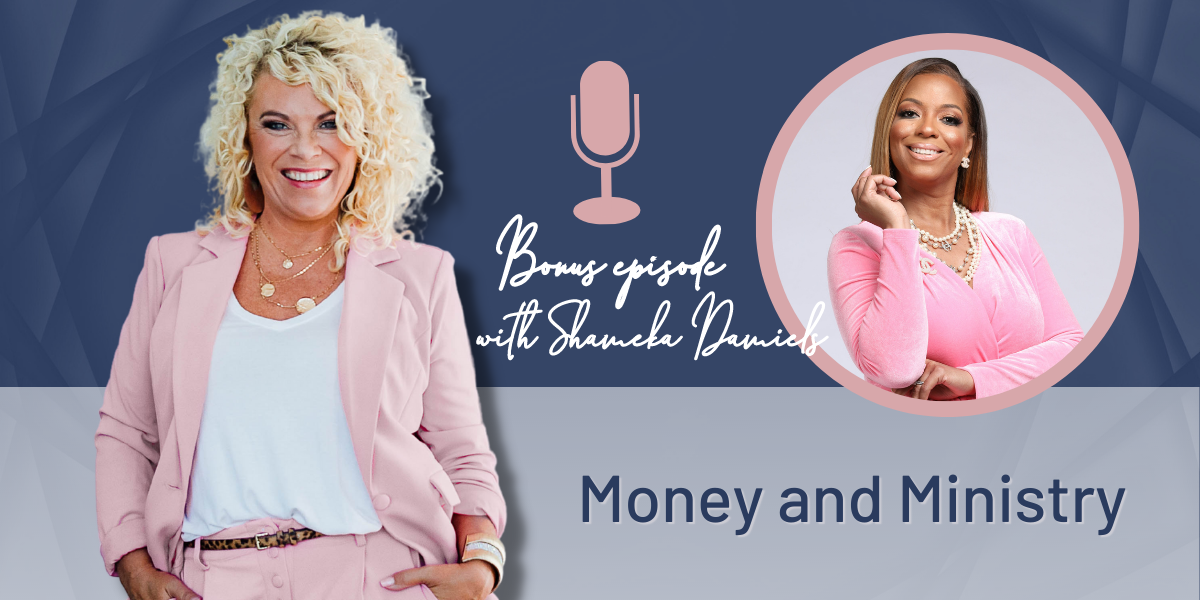BONUS: Money and Ministry with Shameka Daniels