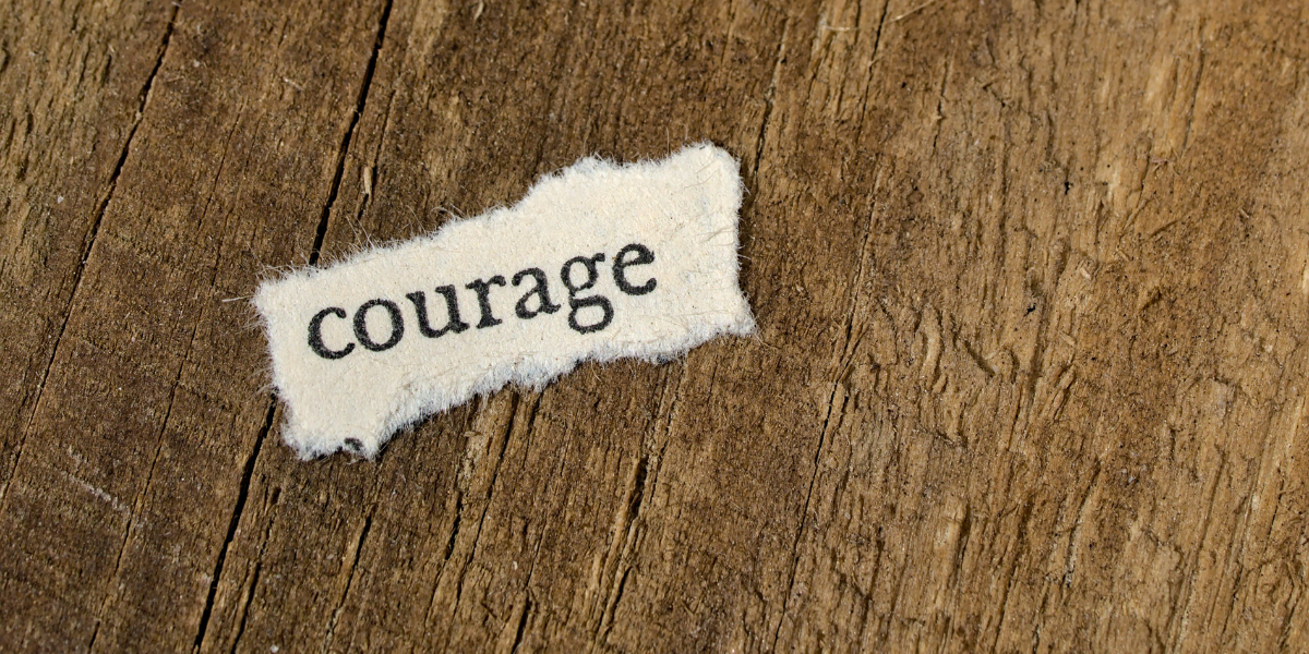 Having Courage In Business