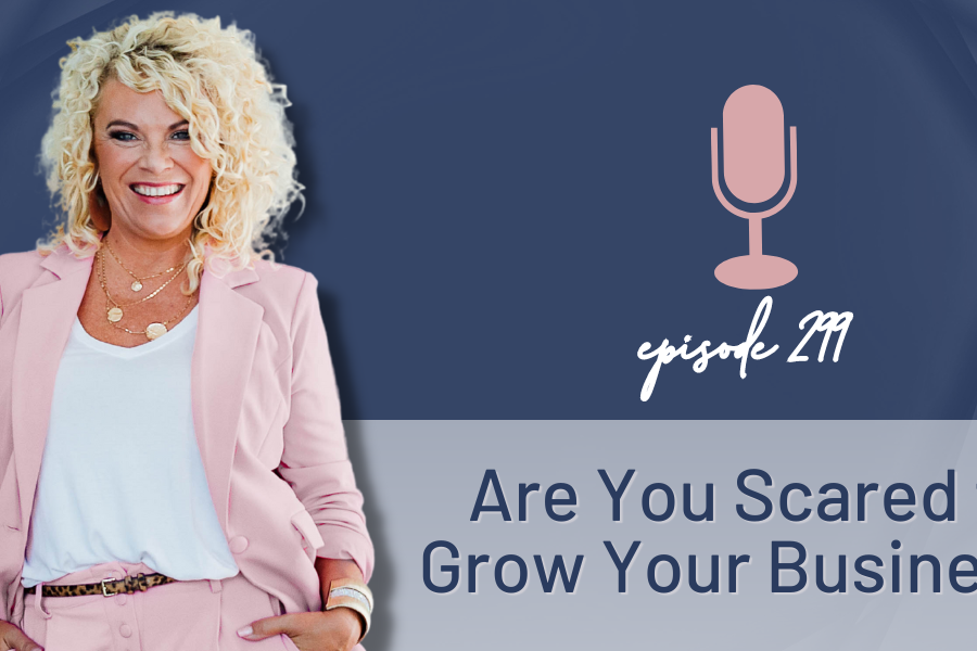 are you scared to grow your business?
