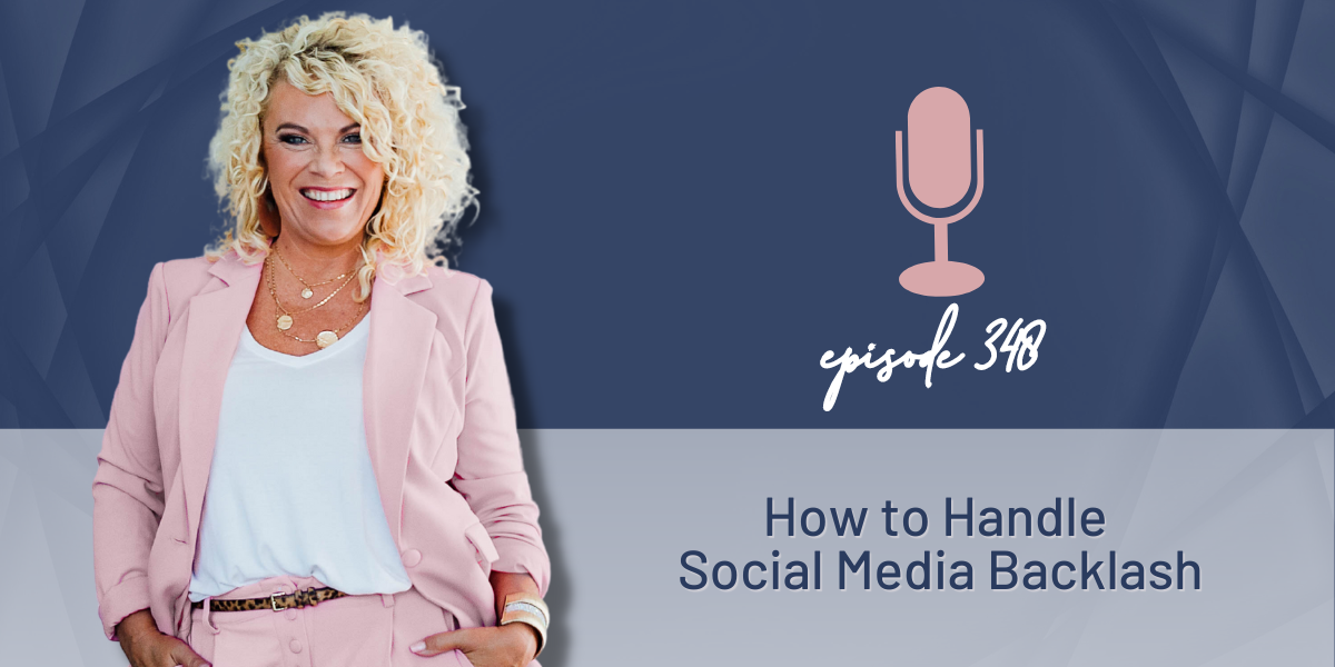 Episode 348 | How to Handle Social Media Backlash