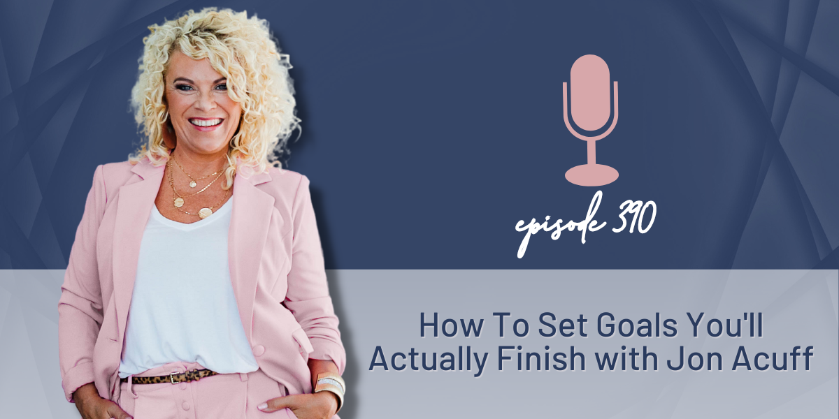 390 | How to Set Goals You’ll Actually Finish with Jon Acuff