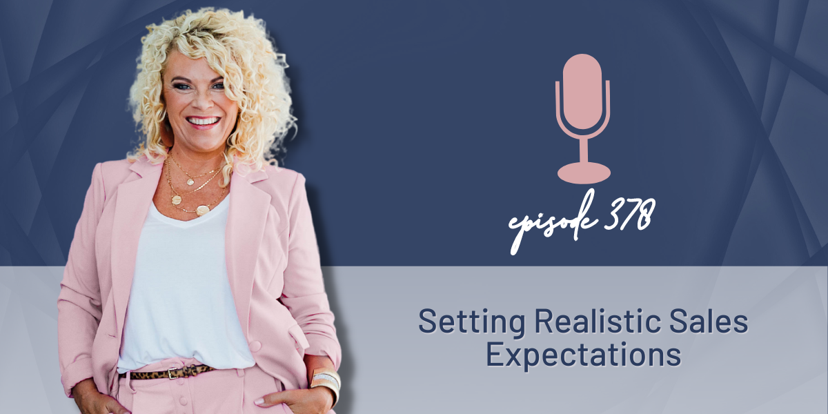 378 | Setting Realistic Sales Expectations
