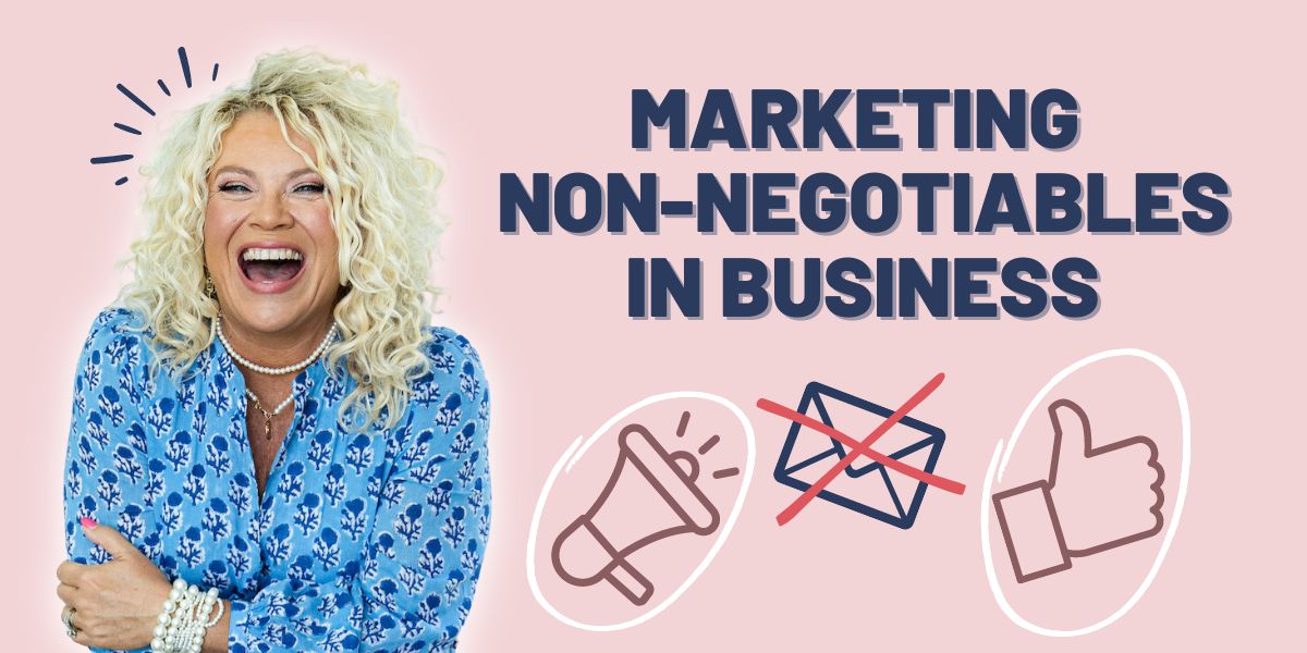 414 | Marketing Non-Negotiables in Business