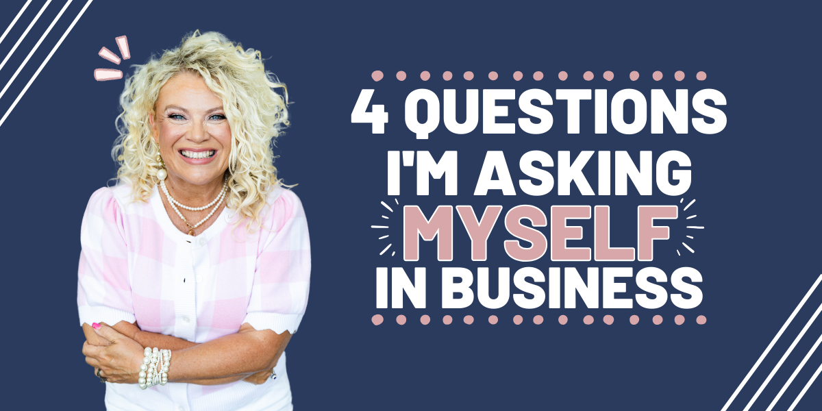 413 | 4 Questions I’m Asking Myself in Business Right Now