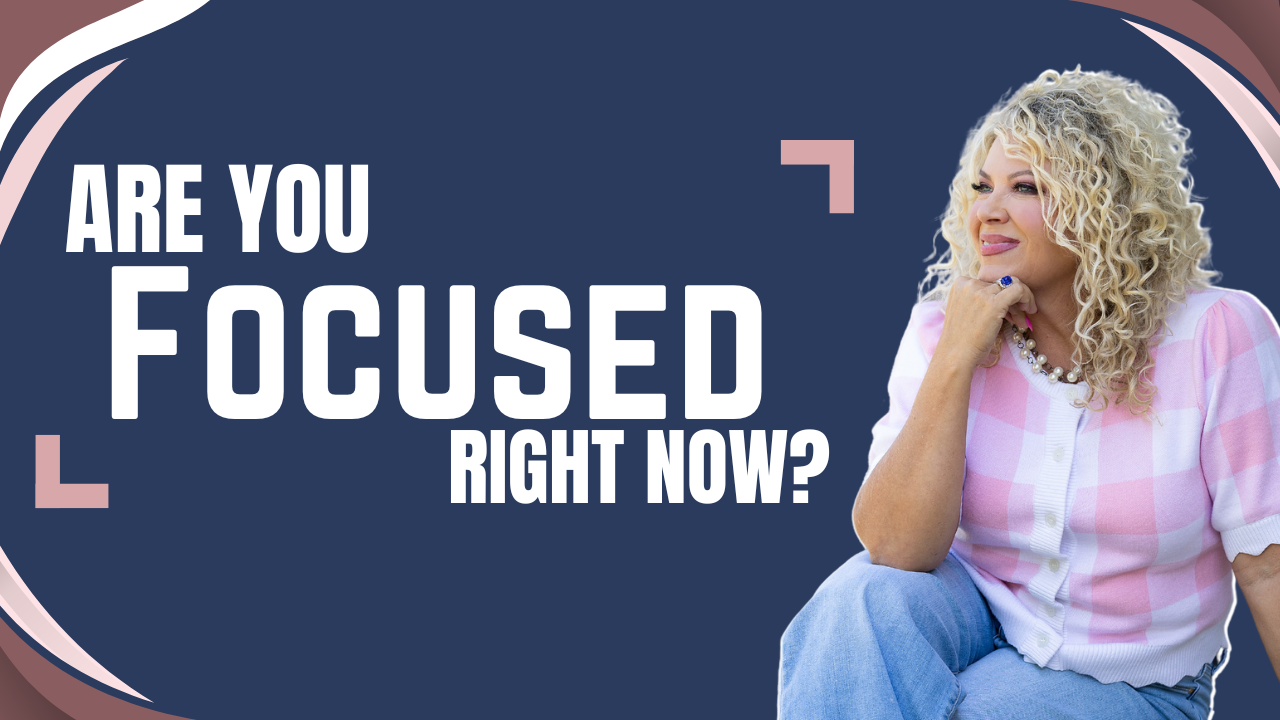 Episode 464 | Are You Focused Right Now?