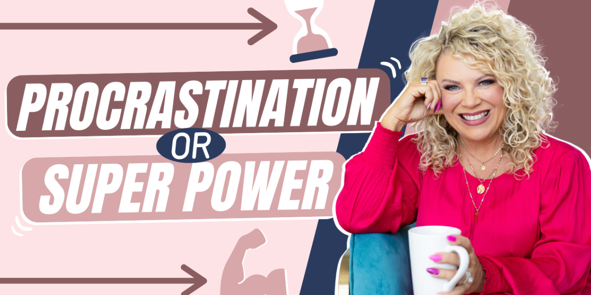 Episode 471 | Procrastination or Superpower?