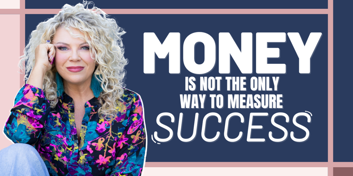 Episode 482 | Money is Not the Only Way to Measure Success