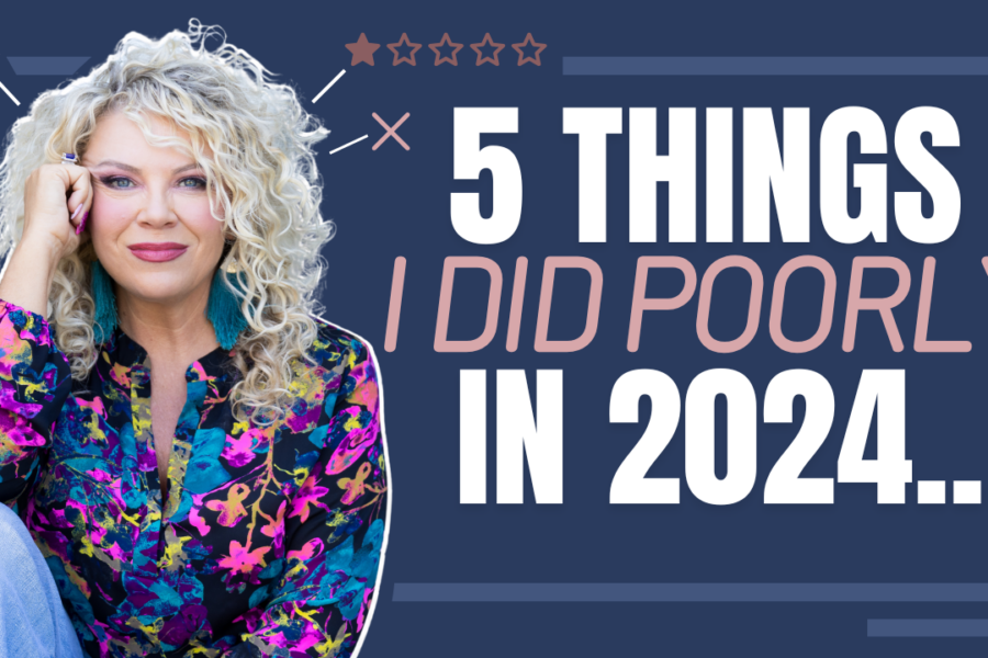 Five Things I Did Poorly in 2024...