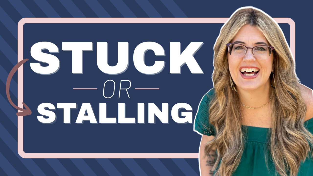 Episode 561 | You’re Not Stuck, You’re Just Stalling with Nell Stortz